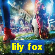 lily fox